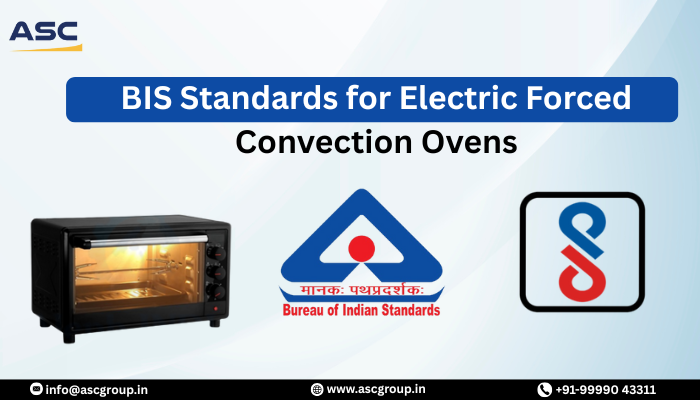BIS Certification for Electric & Steam Convection Ovens in India